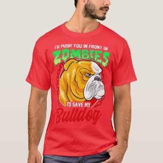 Save My Bulldog Dog From Zombies T-Shirt