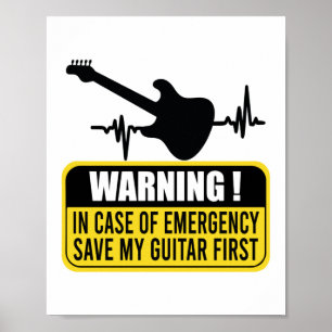 Save My Guitar First - Funny Guitarist Gift  Poster