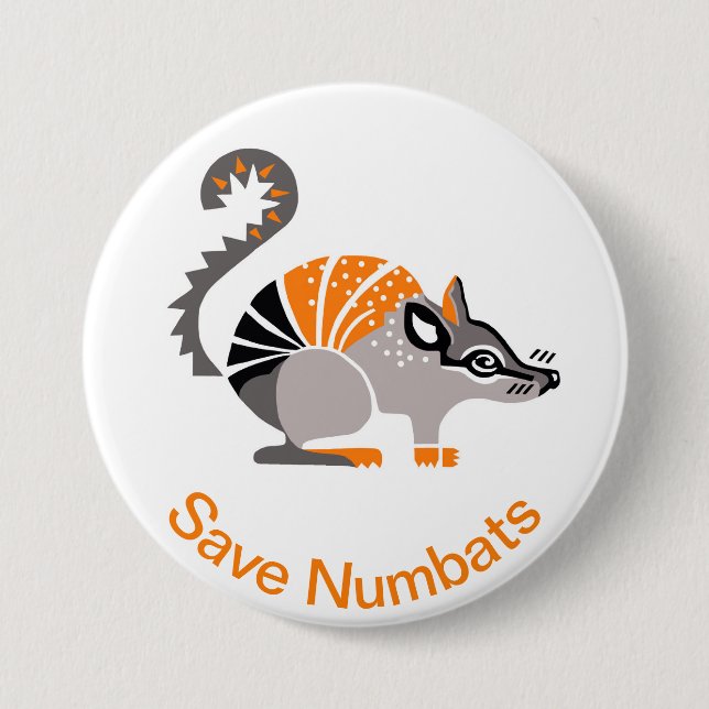 Save NUMBATS-Endangered animal graphic - Australia 7.5 Cm Round Badge (Front)