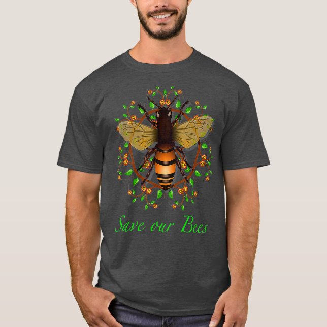 Save our Bees protect environment ecology theme T-Shirt (Front)