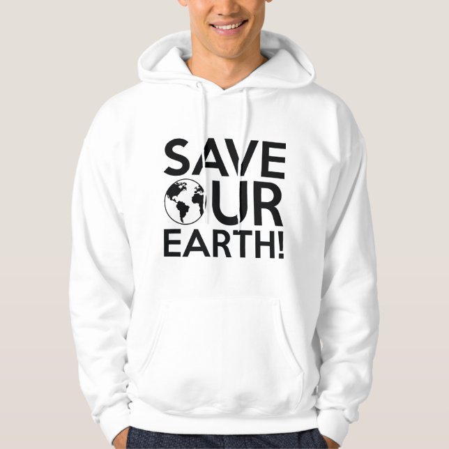 Save Our Earth Hoodie (Front)