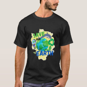 Save Our Earth T-Shirt