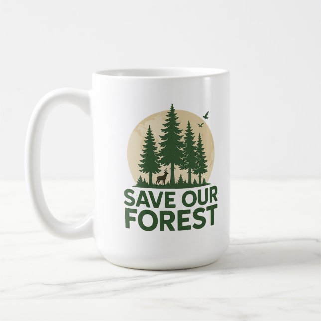 Save Our Forest – Eco-Friendly Nature Conservation Coffee Mug (Left)