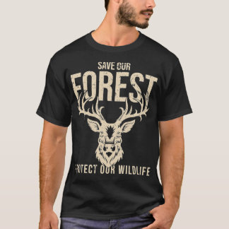 Save Our Forest Protect Our Wildlife Graphic Earth T-Shirt
