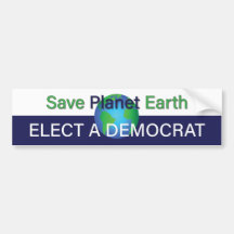 Save Our Green Planet Earth; Elect a Democrat
