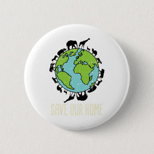 Save Our Home Animals Wildlife Conservation Earth 6 Cm Round Badge