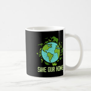 Save Our Home Animals Wildlife Conservation Earth Coffee Mug