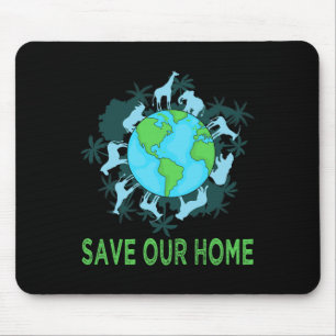 Save Our Home Animals Wildlife Conservation Earth Mouse Pad