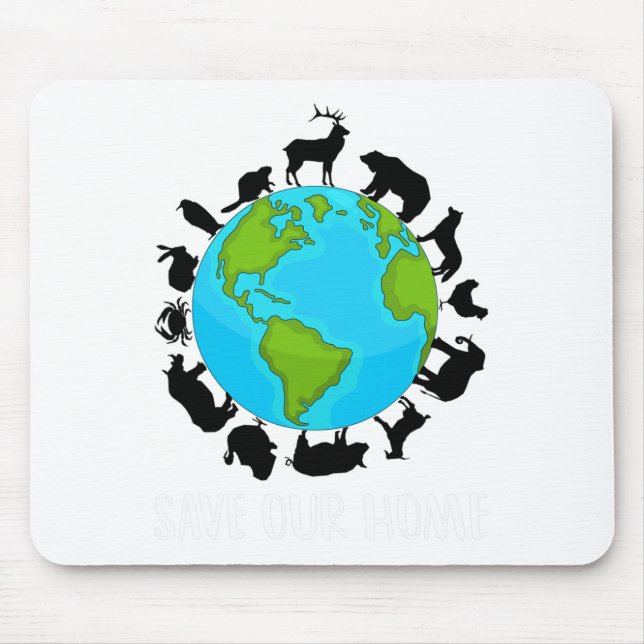 Save Our Home Animals Wildlife Conservation Earth  Mouse Pad (Front)