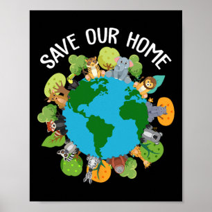 Save Our Home Animals Wildlife Conservation Earth Poster