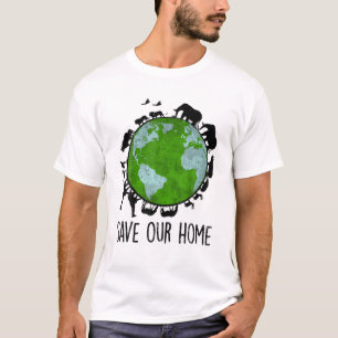 Save Our Home Earth Day Animals Wildlife Conservat T-Shirt