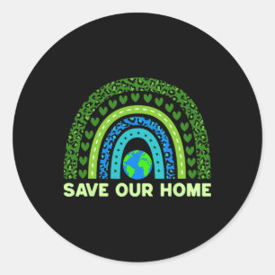 Save Our Home Earth Day Environmental Rainbow  Classic Round Sticker