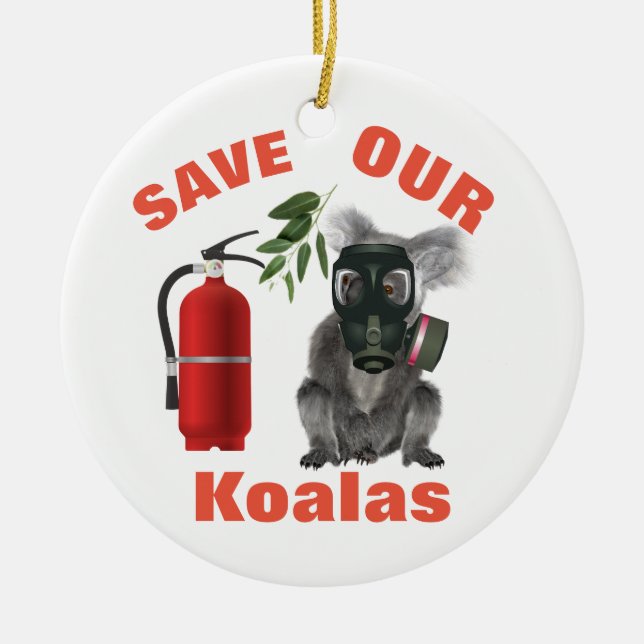 Save Our Koalas, Put out the Bushfires Ceramic Ornament (Front)