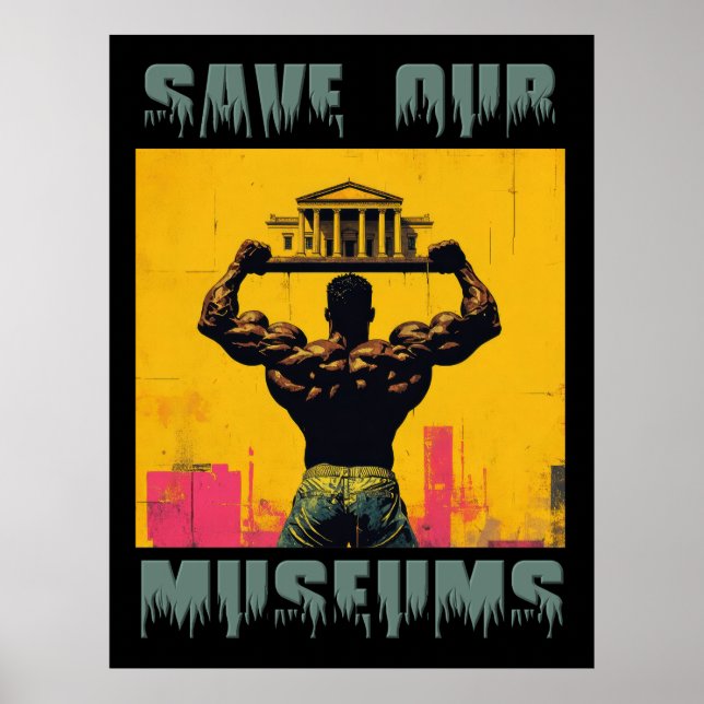 Save Our Museums Large Poster - Archival Print (Front)