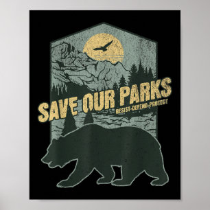 Save Our National Parks Resist Bear Anti Trump Poster