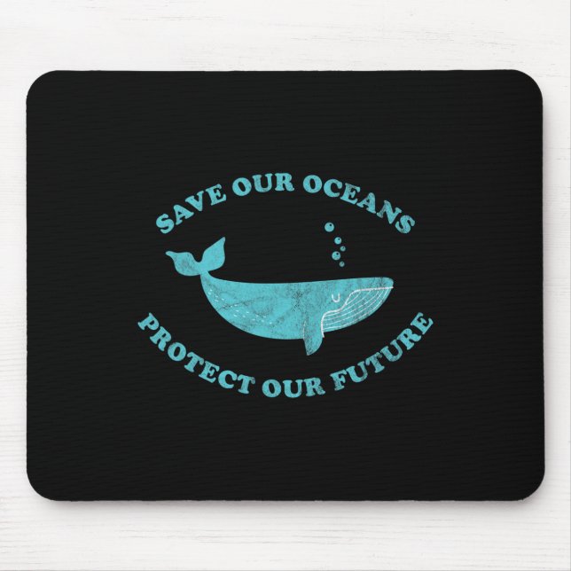 Save Our Oceans - Earth Day Gift  Mouse Pad (Front)