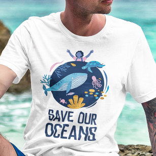 Save our oceans Earth Day T-Shirt