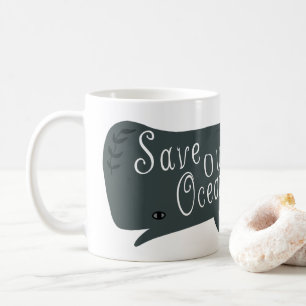 Save Our Oceans Environmental Whale  Coffee Mug