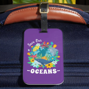 Save our oceans Flower Whale Colourful Design Eart Luggage Tag