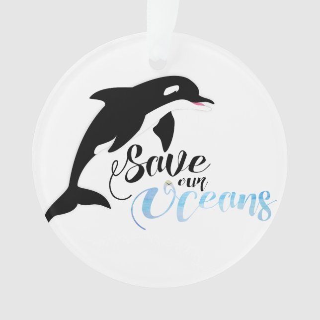 Save our Oceans Ornament (Front)
