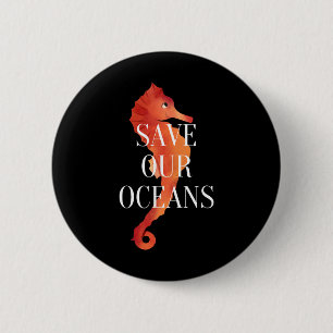 Save Our Oceans Protect Nature Earth Day 6 Cm Round Badge