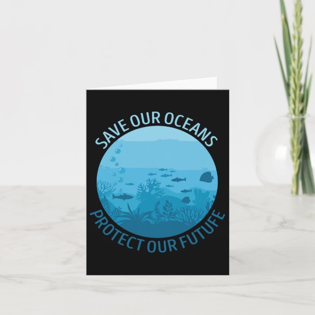 Save Our Oceans Protect Our Future Earth Day April Card (Front)