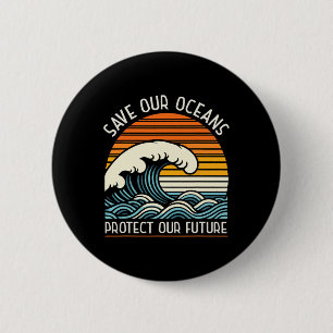 Save Our Oceans Protect Our Future Earth Day Retro 6 Cm Round Badge
