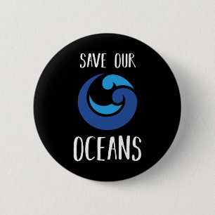 Save Our Oceans Sea Earth Day Ocean Lover Gift Ide 6 Cm Round Badge