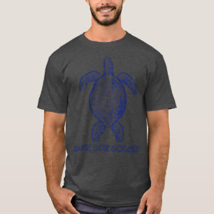 Save Our Oceans Sea Turtle Marine Life Biology T-Shirt