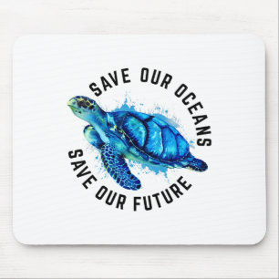 Save Our Oceans Sea Turtle Pro Environment Nature  Mouse Pad