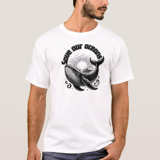 Save our oceans  T-Shirt