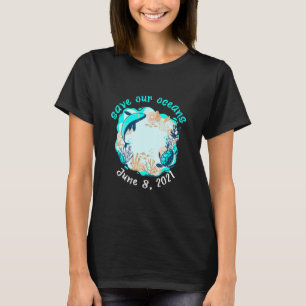 Save Our Oceans Tee World Oceans Day World Oceans