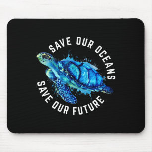 Save Our Oceans Turtle Earth Day Pro Environment C Mouse Pad