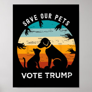 Save Our Pet Vote Trump 2024 Funny Cat Lover Dog L Poster