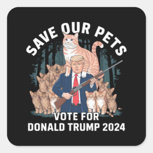 Save Our Pets 2024 President Trump Political Square Sticker