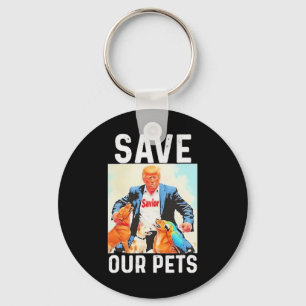 Save Our Pets Trump Funny  Key Ring