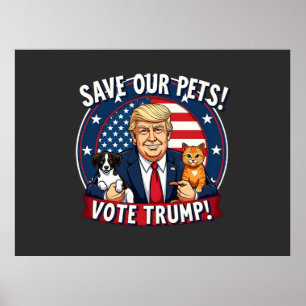 Save our Pets Vote Trump Pets For Trump Poster