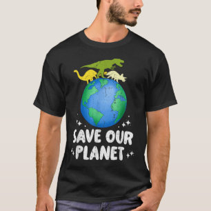 Save Our Planet Dinosaur Kids Cute Earth Day Girls T-Shirt