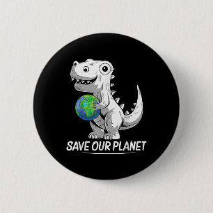 Save Our Planet Earth Day 2021 Trex Environment Ki 6 Cm Round Badge