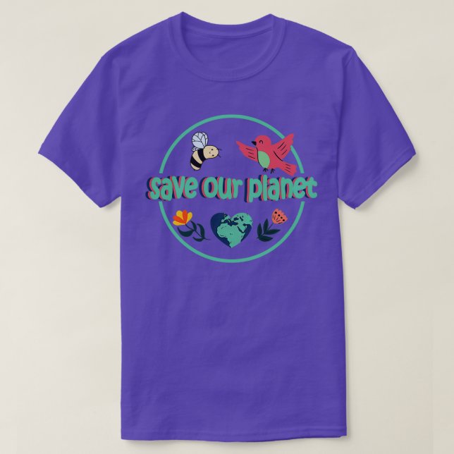 Save Our Planet Earth Day There Is No Planet B Mot T-Shirt (Design Front)
