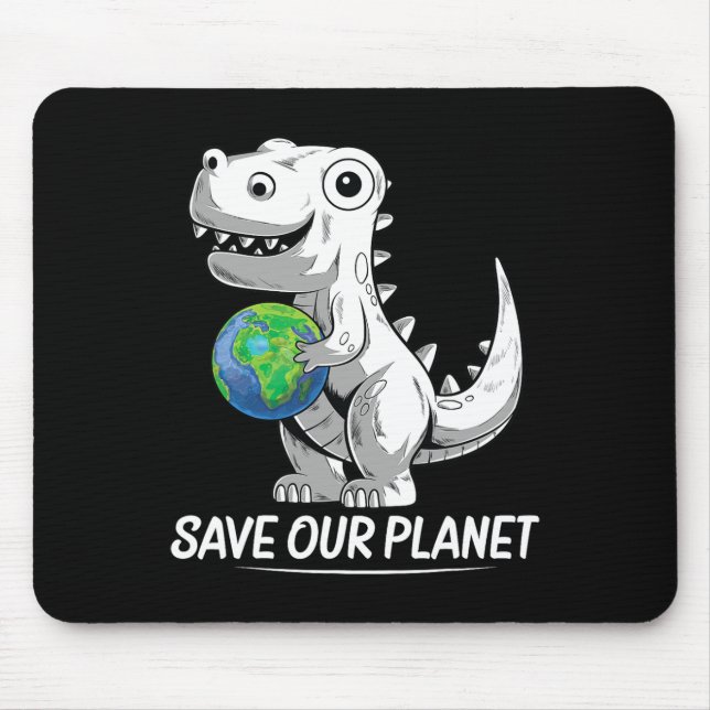 Save Our Planet Earth Day Trex Environment Kidstod Mouse Pad (Front)