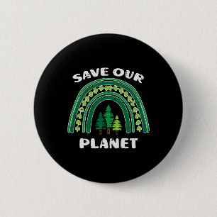 Save Our Planet Green Rainbow Trees Earth Day Men 6 Cm Round Badge