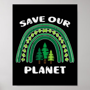 Save Our Planet Green Rainbow Trees Earth Day Men Poster