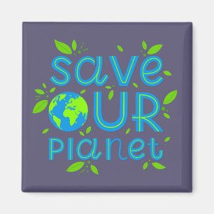 Save Our Planet Magnet