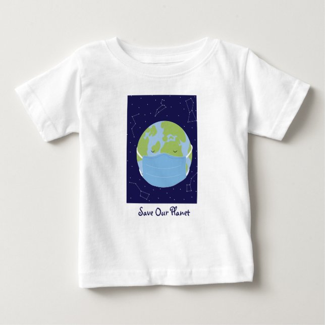 Save Our Planet Outer Space Earth Stars Green Blue Baby T-Shirt (Front)