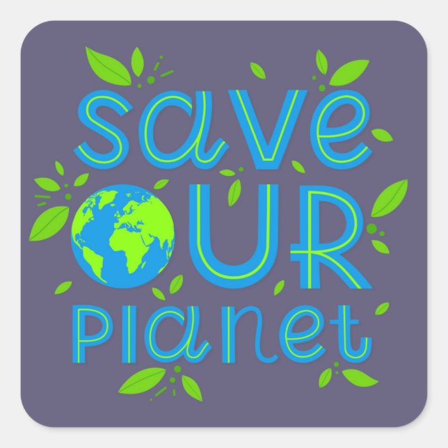 Save Our Planet Square Sticker (Front)