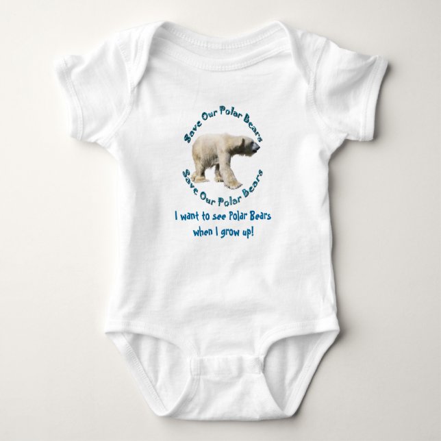Save Our Polar Bears Baby wants to see Polar Bears Baby Bodysuit (Front)