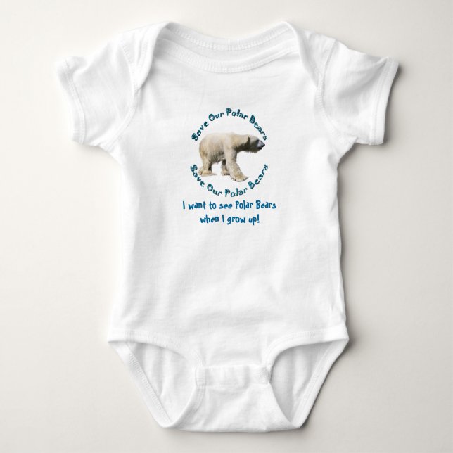 Save Our Polar Bears Baby wants to see Polar Bears Bodysuit (Front)