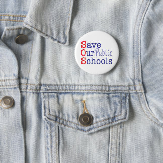 Save Our Public Schools SOS 6 Cm Round Badge