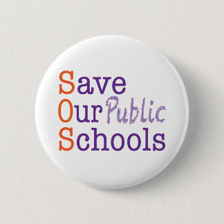 Save Our Public Schools SOS 6 Cm Round Badge